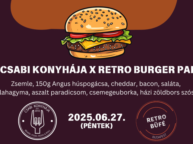 14. Csabi Konyhája X Retro Burger Party
