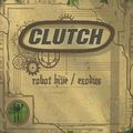 Clutch - Robot Hive / Exodus