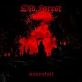 Old Forest - Mournfall (Bonus Tracks)