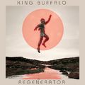 King Buffalo - Regenerator