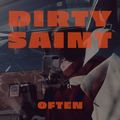 Often - Dirty Saint