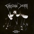 Christian Death - Evil Becomes Rule