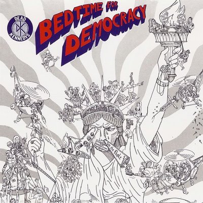 DEAD KENNEDYS [1986] Bedtime For Democracy - front + poster 1.jpeg