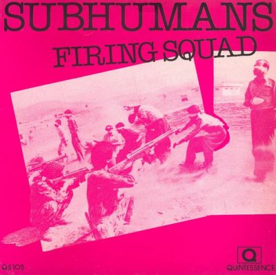Subhumans-Firing Squad.jpg