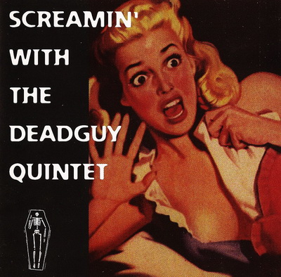 deadguy-screamin-with-the-deadguy-quintet(ep).jpg