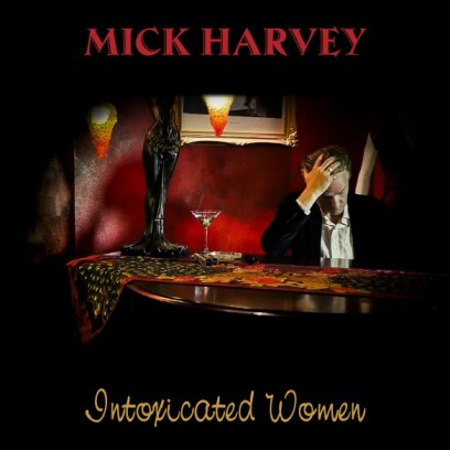 mickharvey_intoxicatedwomen_packshot584x584.jpg