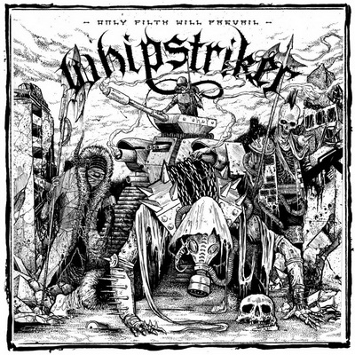 whipstriker-only-filth-will-prevail-e1467944900478.jpg