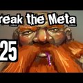 Break the meta!!