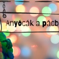 Anyócák a pácban