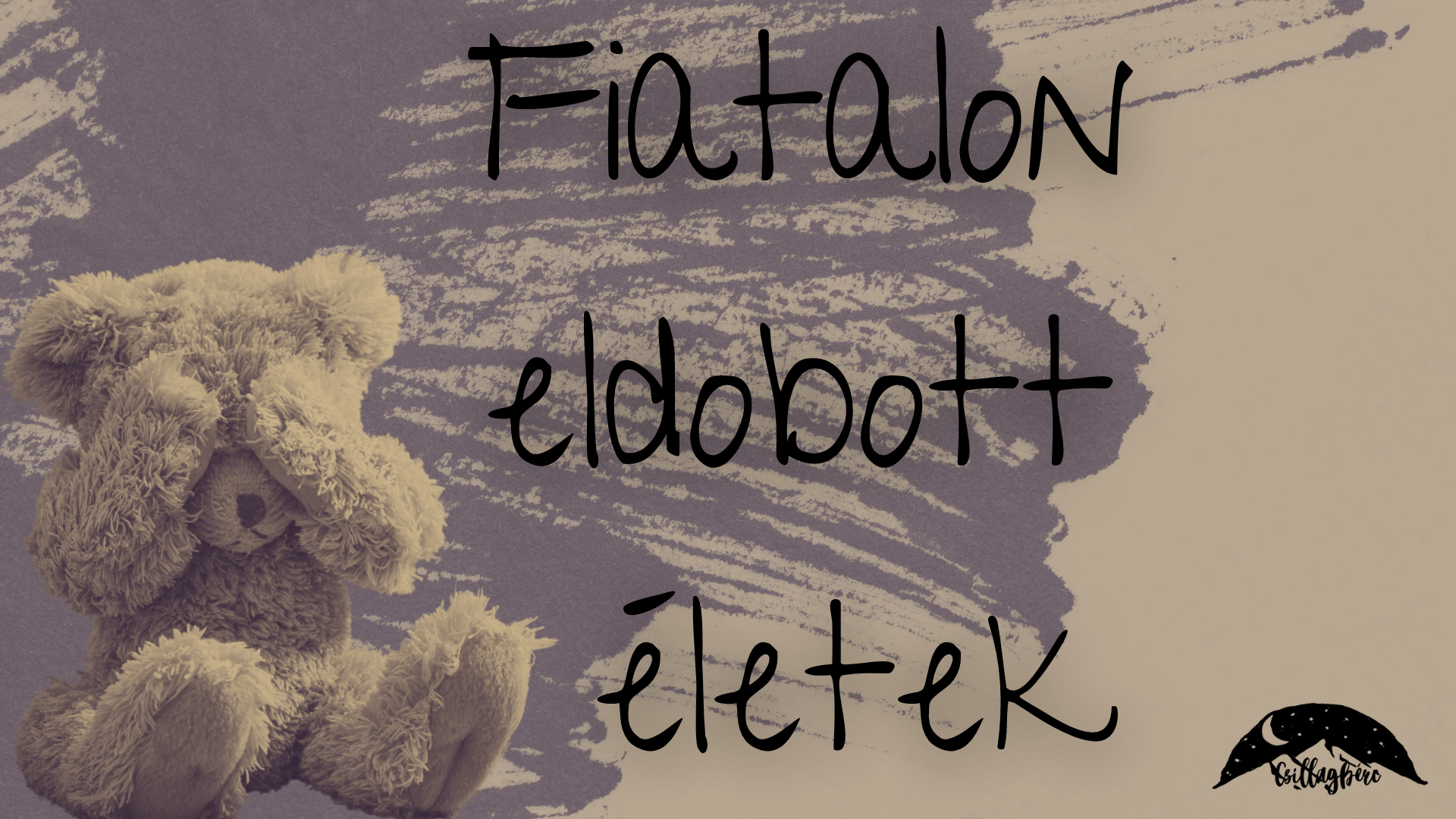 Fiatalon eldobott életek