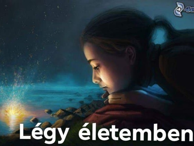 Légy életemben...