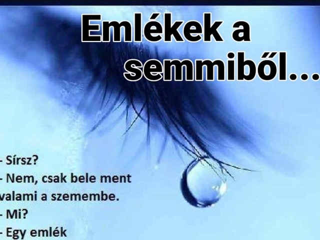 Emlékek a semmiből...