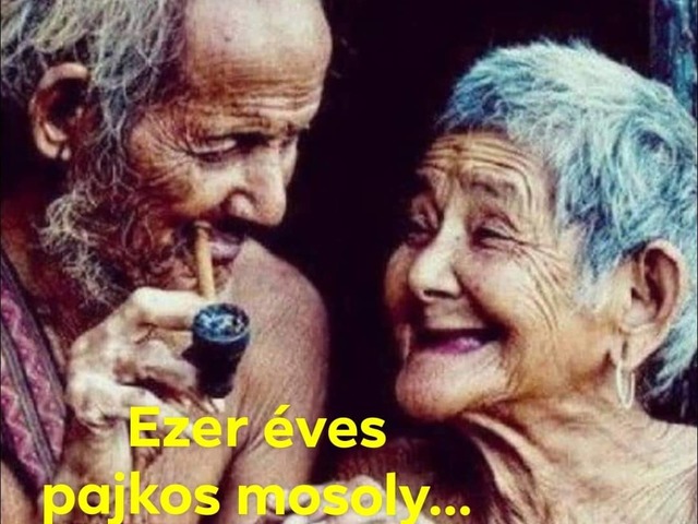 Ezer éves pajkos mosoly...