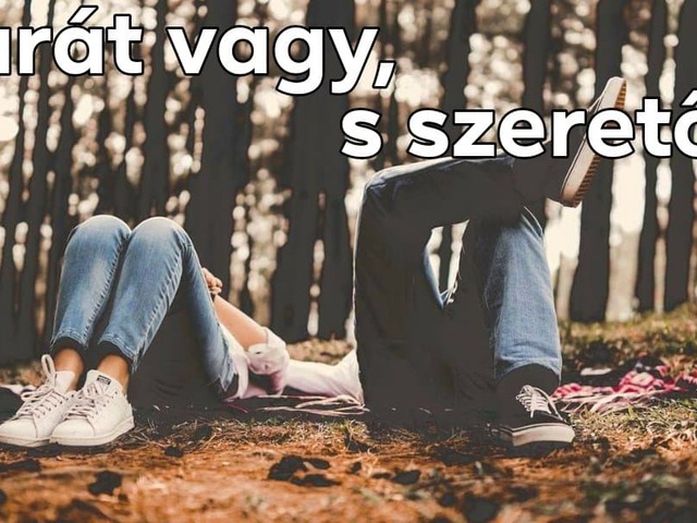 Barát vagy s szerető...