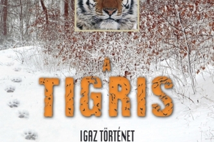 John Vaillant: A tigris - Igaz történet bosszúról és túlélésről