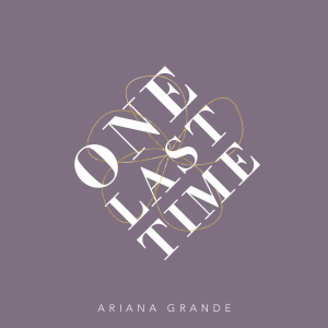 ariana-grande-one-last-time-2015-1200x1200-300x300.png
