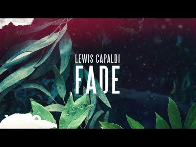 Lewis Capaldi - Fade magyarul