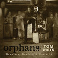Árvaház - Tom Waits: Orphans – Brawlers, Bawlers and Bastards (Levéltár #6)