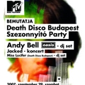 2007.09.29.Death Disco Budapest - Szezonnyitó Party - Vendég: Andy Bell (Oasis)
