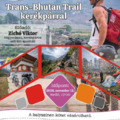 Kultúrák találkozása - Trans-Bhutan Trail kerékpárral