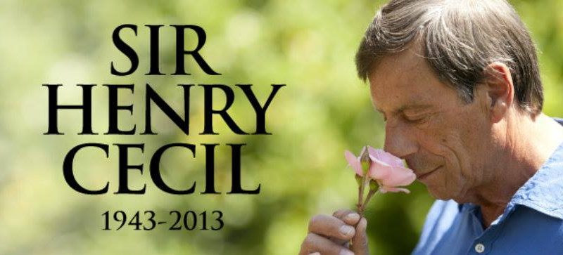 Sir Henry Cecil (1943-2013)