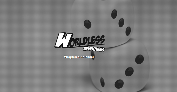 Worldless Adventures - amikor a DnD-sek feltalálják a WoD-ot
