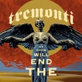 Tremonti: The End Will Show Us How (2025)