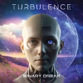 Turbulence: B1nary Dream (2024)