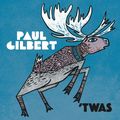 Paul Gilbert: 'TWAS (2021)