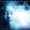 Patrick Rondat: Escape From Shadows (2025)