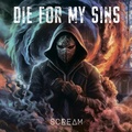 Die For My Sins: Scream (2024)