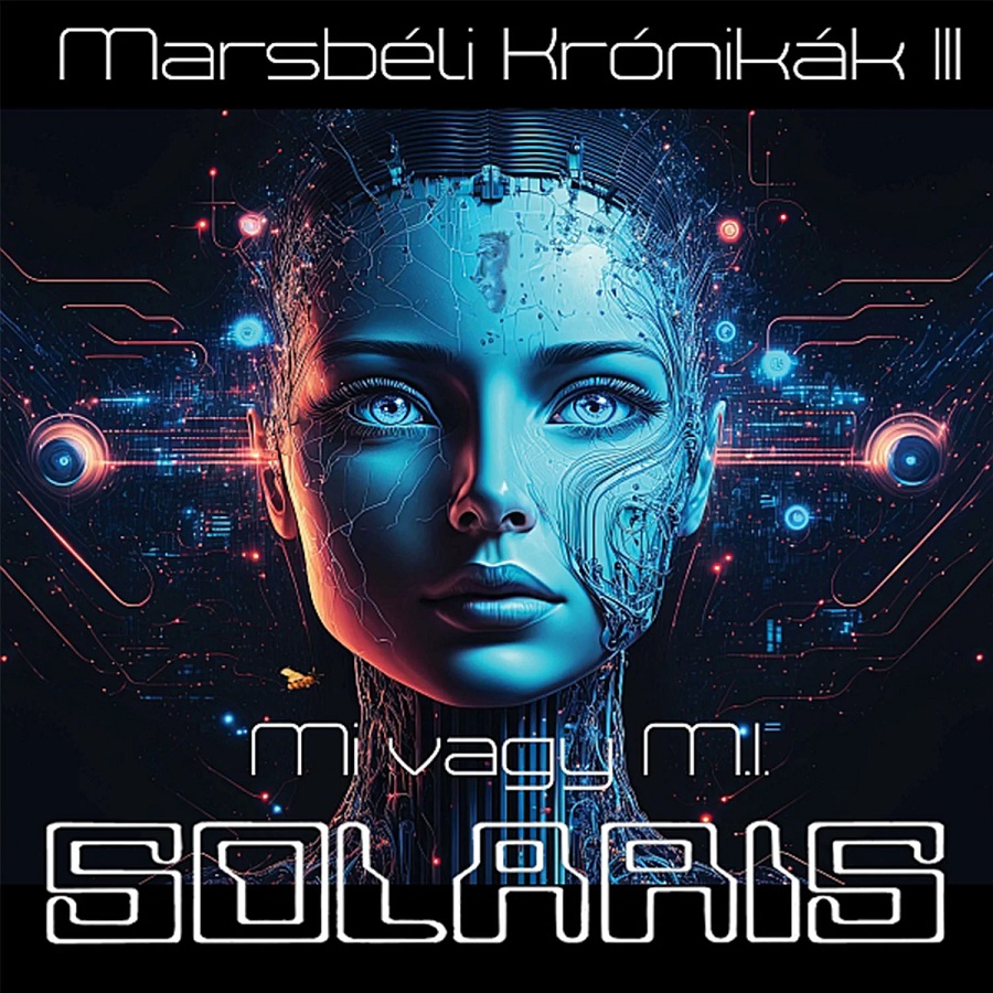 Solaris: Marsbéli Krónikák III. – Mi vagy M.I. (2024)