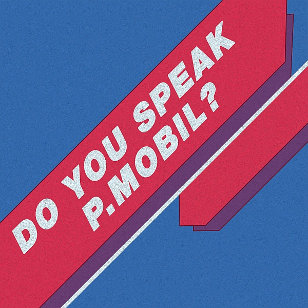 p_mobil_do_you_speak_p_mobil_2cd_2025.jpg