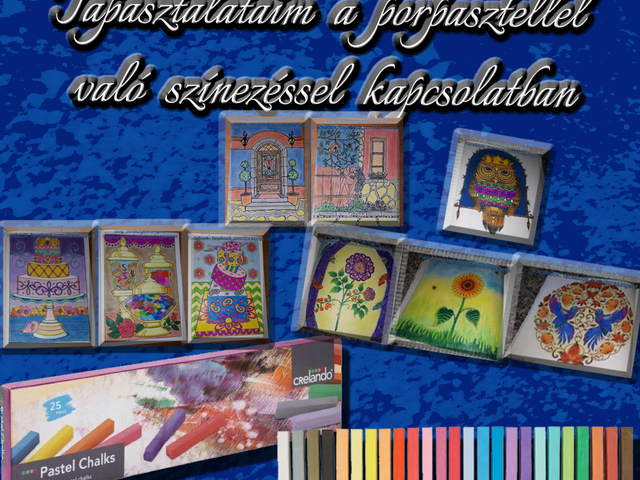 Tapasztalataim a porpasztellel való színezéssel kapcsolatban