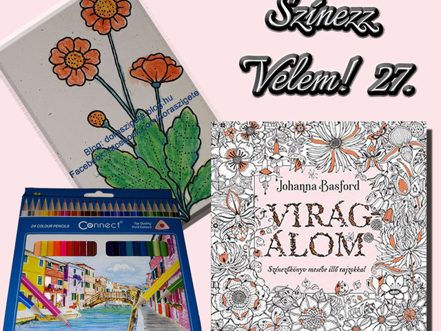 Színezz Velem! 27.- Johanna Basford Virágálom színezőkönyvéből - Videóval