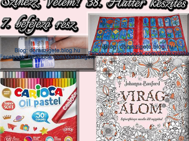 Színezz Velem! 39.- Johanna Basford Virágálom színezőkönyvéből – Háttér készítés 7. befejező rész - Videóval