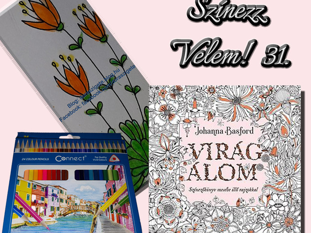Színezz Velem! 31.- Johanna Basford Virágálom színezőkönyvéből - Videóval