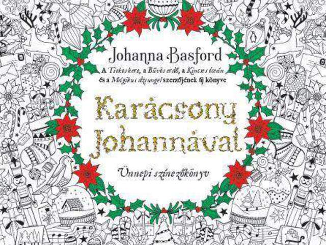 Johanna Basford: Karácsony Johannával Ünnepi színezőkönyv - Videóval