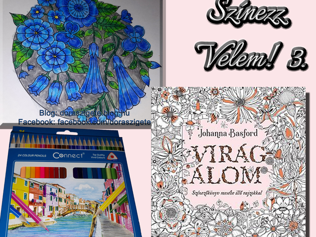 Színezz Velem! 3.- Johanna Basford Virágálom színezőkönyvéből - Videóval