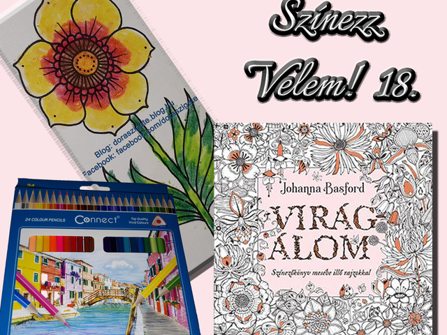 Színezz Velem! 18.- Johanna Basford Virágálom színezőkönyvéből - Videóval