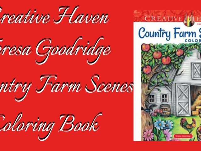 Teresa Goodridge Country Farm Scenes Coloring Book (Creative Haven) – Videóval