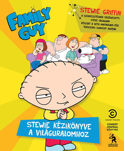 Steven Callaghan: Family ​Guy – Stewie kézikönyve a világuralomhoz -Videóval