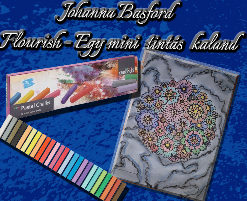 Johanna Basford Flourish – Egy Mini Tintás Kaland színezőkönyv – Virágok – 8. befejező rész