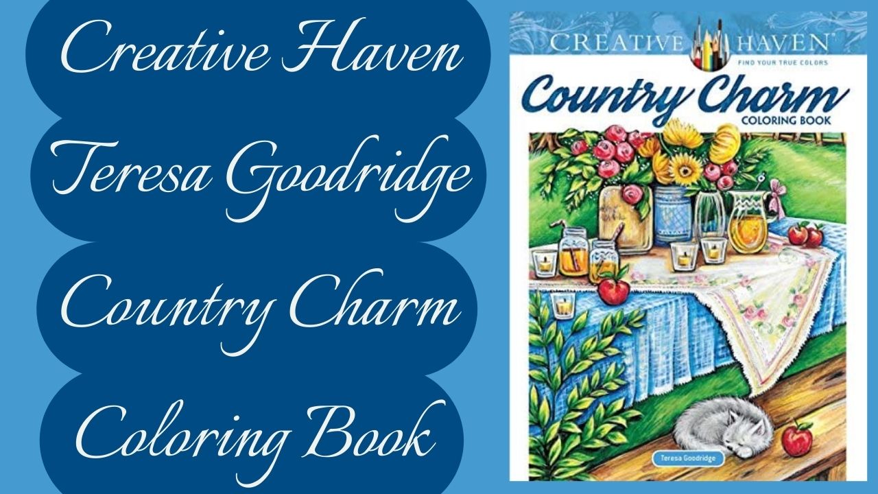 teresa_goodridge_country_charm_coloring_book_creative_haven.jpg