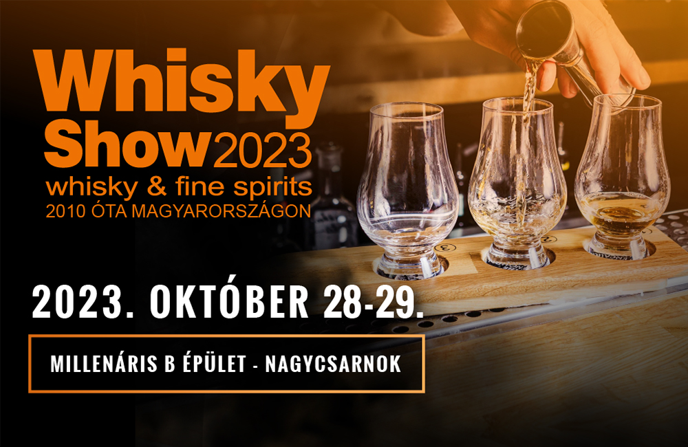 146. Whisky Show Budapest 2023 összefoglaló – 12. alkalommal a hazai spiritkultúra szolgálatában