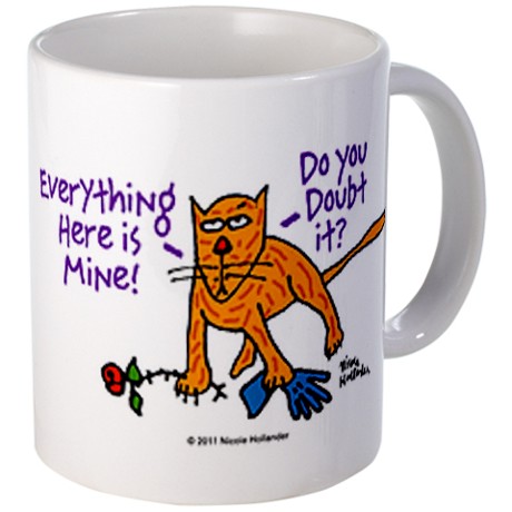 everything_here_is_mine_mug.jpg