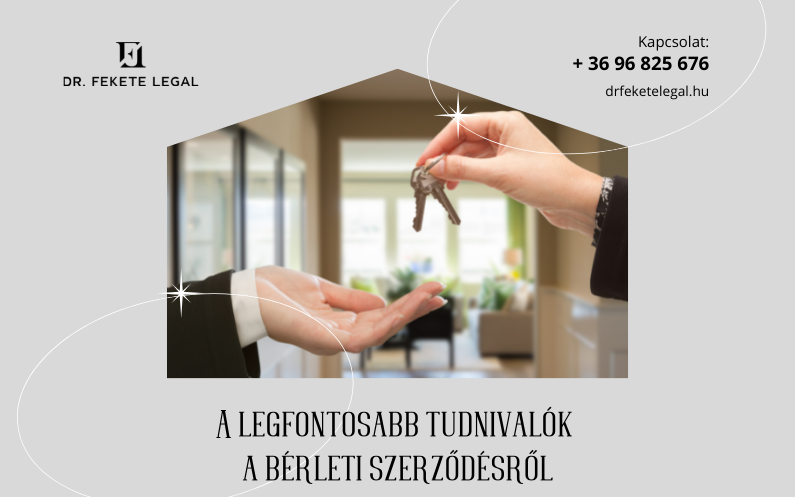 tudnivalok_a_berleti_szerzodesrol_ugyved_gyor_lawyer_dr_fekete_balint_web.png