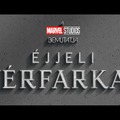 Marvel Studios: Éjjeli Vérfarkas (Werewolf by Night) - szinkronizált előzetes