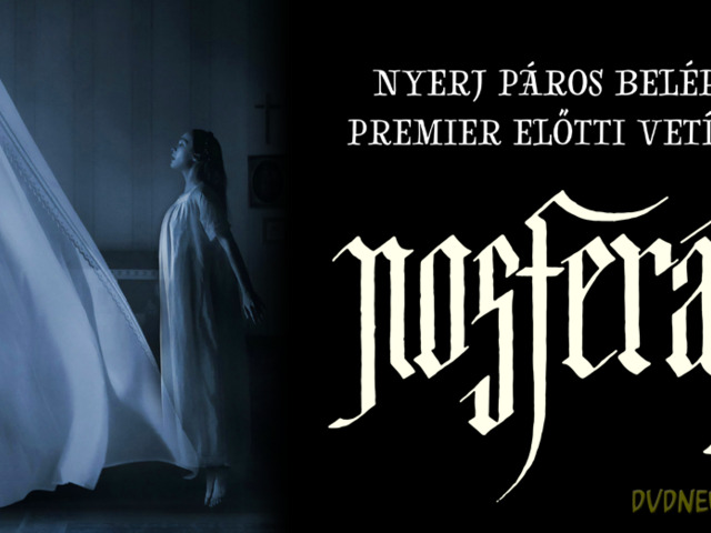 Játék: nyerj páros belépőt a "Nosferatu" c. film premier előtti vetítésére!