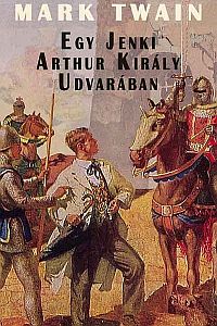 mark_twain-egy_jenki_arthur_kiraly_udvaraban-01-kicsi.jpg